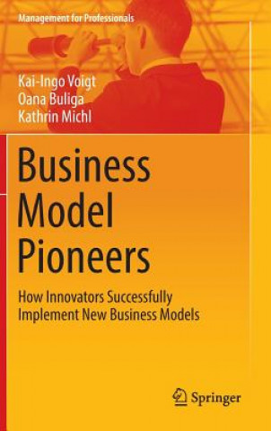 Könyv Business Model Pioneers Kai-Ingo Voigt