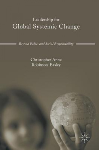 Carte Leadership for Global Systemic Change Christopher Anne Robinson-Easley