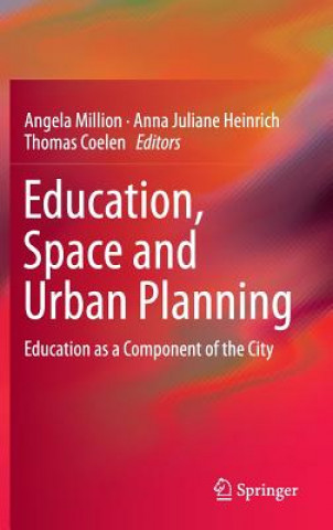 Kniha Education, Space and Urban Planning Angela Million