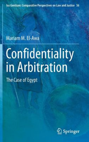 Książka Confidentiality in Arbitration Mariam El-Awa