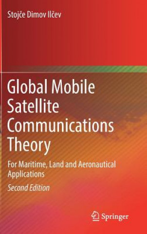 Kniha Global Mobile Satellite Communications Theory Stojce Dimov Ilcev