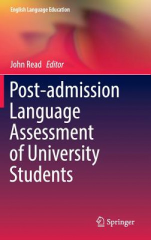 Knjiga Post-admission Language Assessment of University Students John Read