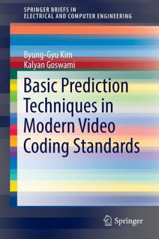 Kniha Basic Prediction Techniques in Modern Video Coding Standards Byung-Gyu Kim