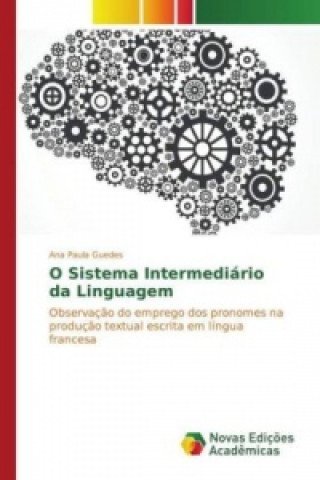 Carte O Sistema Intermediário da Linguagem Ana Paula Guedes