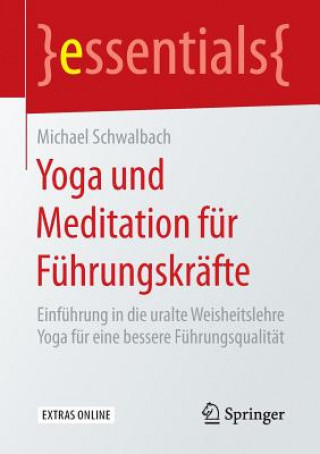 Kniha Yoga und Meditation fur Fuhrungskrafte Michael Schwalbach