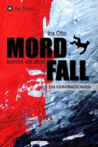 Książka Mord kommt vor dem Fall Iris Otto