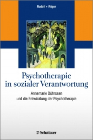 Kniha Psychotherapie in sozialer Verantwortung Gerd Rudolf