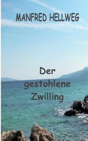 Livre gestohlene Zwilling Manfred Hellweg