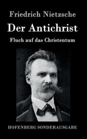 Knjiga Antichrist Friedrich Nietzsche