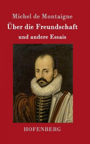 Kniha UEber die Freundschaft Michel De Montaigne