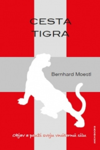 Kniha Cesta tigra Bernhard Moestl