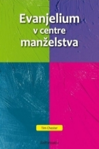 Book Evanjelium v centre manželstva Tim Chester