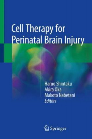 Kniha Cell Therapy for Perinatal Brain Injury Haruo Shintaku