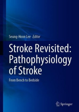 Książka Stroke Revisited: Pathophysiology of Stroke Seung-Hoon Lee