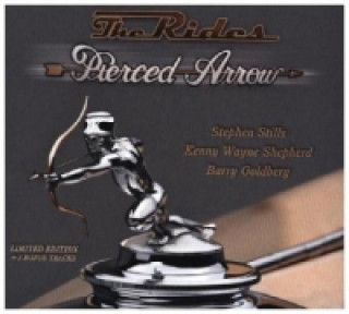 Аудио Pierced Arrow, 1 Audio-CD (Deluxe Edition) The Rides