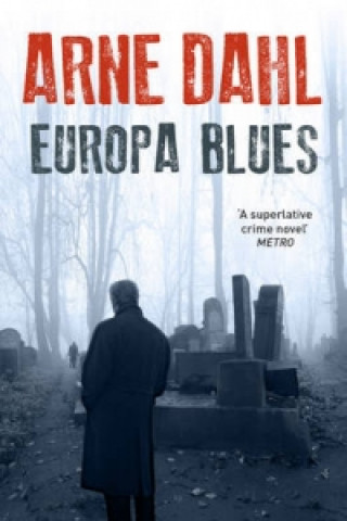 Kniha Europa Blues Arne Dahl