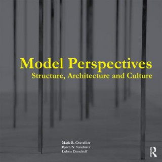 Kniha Model Perspectives: Structure, Architecture and Culture Mark R Cruvellier
