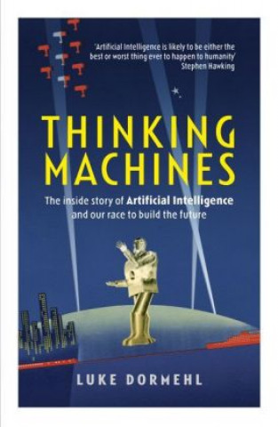 Книга Thinking Machines Luke Dormehl