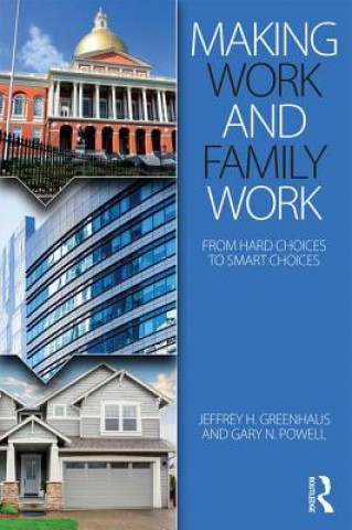Kniha Making Work and Family Work Jeffrey H Greenhaus