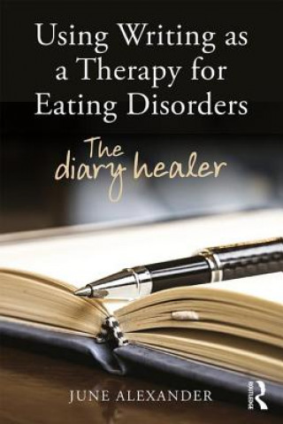 Carte Using Writing as a Therapy for Eating Disorders June Alexander