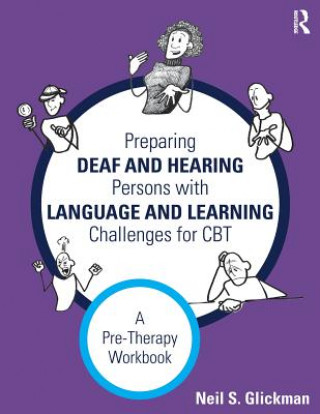 Livre Preparing Deaf and Hearing Persons with Language and Learning Challenges for CBT Neil S Glickman