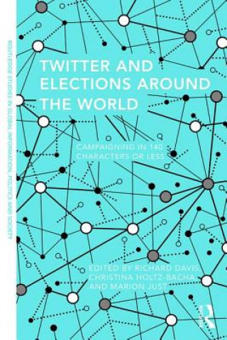 Książka Twitter and Elections Around the World Richard Davis