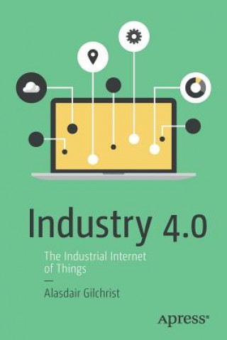 Kniha Industry 4.0 Alasdair Gilchrist