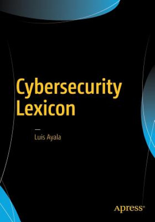 Kniha Cybersecurity Lexicon Luis Ayala