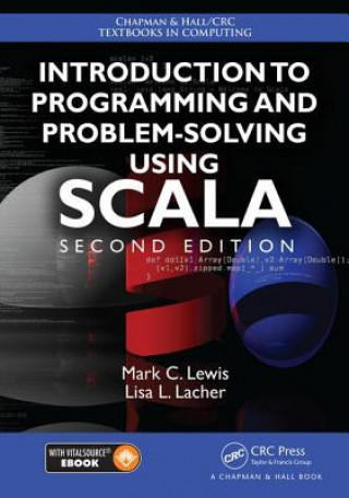 Könyv Introduction to Programming and Problem-Solving Using Scala Mark C Lewis