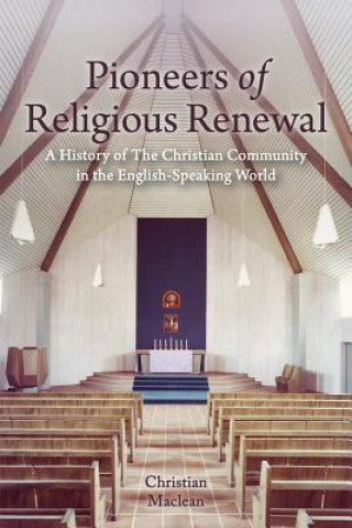 Kniha Pioneers of Religious Renewal Christian Maclean