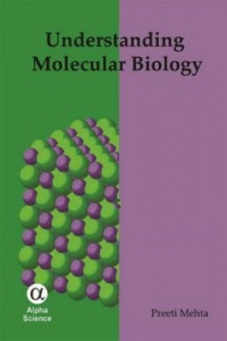 Carte Understanding Molecular Biology Preeti Mehta