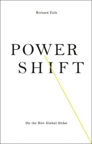 Kniha Power Shift Richard Falk