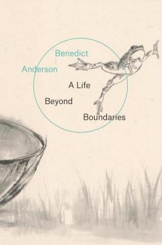 Carte Life Beyond Boundaries Benedict Anderson