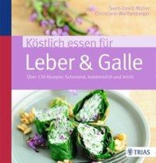 Könyv Köstlich essen für Leber & Galle Sven-David Müller