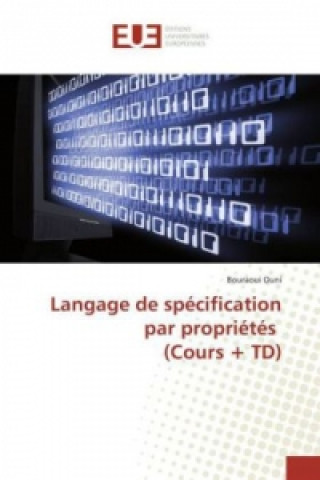 Kniha Langage de spécification par propriétés (Cours + TD) Bouraoui Ouni