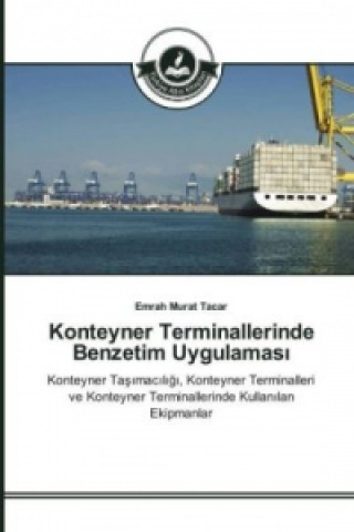 Könyv Konteyner Terminallerinde Benzetim Uygulamas_ Emrah Murat Tacar
