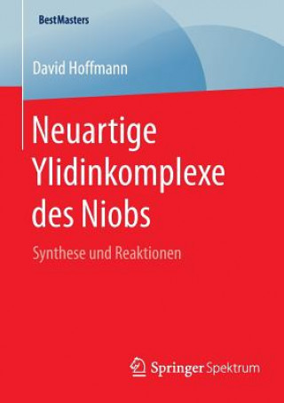 Buch Neuartige Ylidinkomplexe Des Niobs David Hoffmann