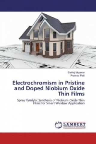 Kniha Electrochromism in Pristine and Doped Niobium Oxide Thin Films Sarfraj Mujawar