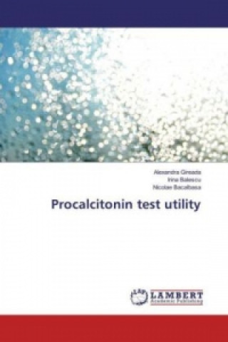 Kniha Procalcitonin test utility Alexandra Gireada