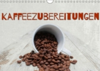 Naptár/Határidőnapló Kaffeezubereitungen (Wandkalender immerwährend DIN A4 quer) Heike Hultsch
