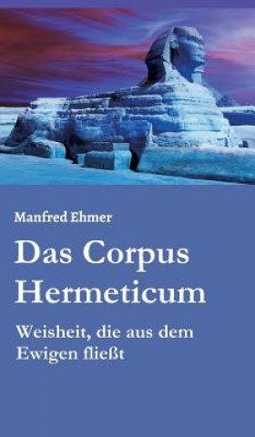 Książka Das Corpus Hermeticum Manfred Ehmer