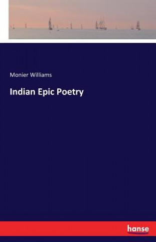 Carte Indian Epic Poetry Monier Williams