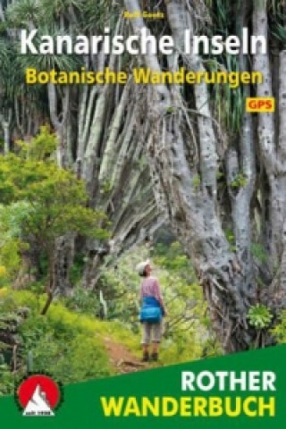 Kniha Rother Wanderbuch, Botanische Wanderungen Kanarische Inseln Rolf Goetz