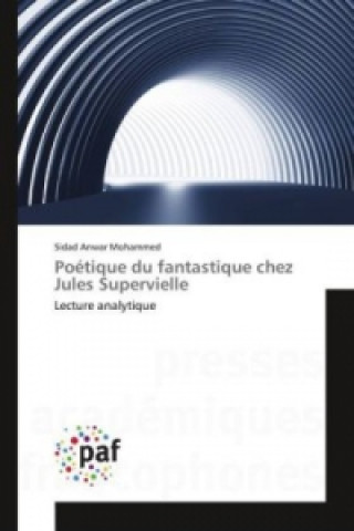 Carte Poétique du fantastique chez Jules Supervielle Sidad Anwar Mohammed