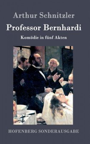 Kniha Professor Bernhardi Arthur Schnitzler