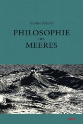 Kniha Philosophie des Meeres Gunter Scholtz