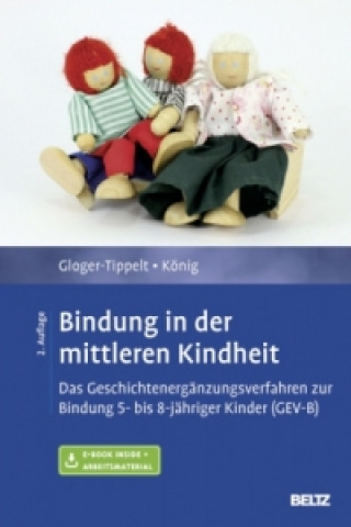 Buch Bindung in der mittleren Kindheit, m. 1 Buch, m. 1 E-Book Gabriele Gloger-Tippelt