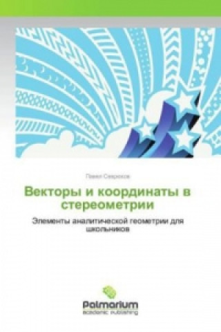 Könyv Vektory i koordinaty v stereometrii Pavel Sevrjukov