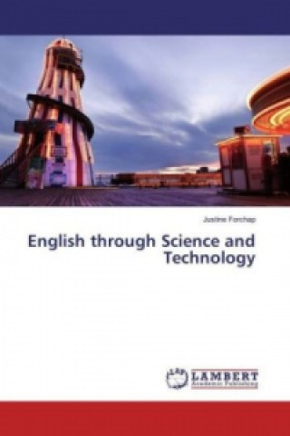 Carte English through Science and Technology Justine Forchap
