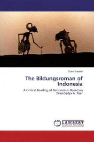 Carte The Bildungsroman of Indonesia Dono Sunardi